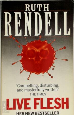 Live Flesh - Ruth Rendell Live Flesh - Ruth Rendell