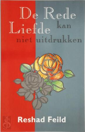 De rede kan liefde niet uitdrukken - Reshad Feild, Desiree Derkse De rede kan liefde niet uitdrukken - Reshad Feild, Desiree Derkse