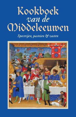 Kookboek van de Middeleeuwen - Karen Groeneveld Kookboek van de Middeleeuwen - Karen Groeneveld