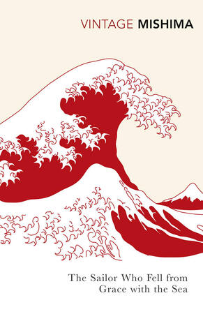 Sailor Who Fell from Grace with the Sea - Yukio Mishima Sailor Who Fell from Grace with the Sea - Yukio Mishima
