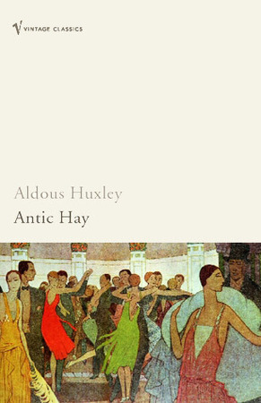 Antic Hay - Aldous Huxley Antic Hay - Aldous Huxley