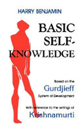 Basic Self-Knowledge - Harry Benjamin Basic Self-Knowledge - Harry Benjamin