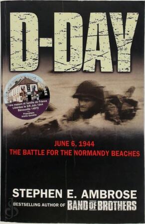 D-Day June 6, 1944 - Stephen E. Ambrose D-Day June 6, 1944 - Stephen E. Ambrose