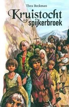 Kruistocht in spijkerbroek - Thea Beckman Kruistocht in spijkerbroek - Thea Beckman