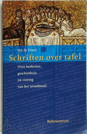 Schriften over tafel - J. de Visser Schriften over tafel - J. de Visser
