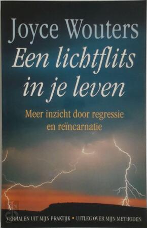 Een lichtflits in je leven - Joyce Wouters Een lichtflits in je leven - Joyce Wouters
