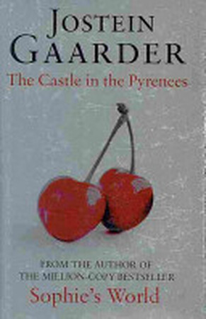 The Castle in the Pyrenees - Jostein Gaarder The Castle in the Pyrenees - Jostein Gaarder