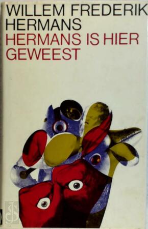 Hermans is hier geweest - Willem Frederik Hermans Hermans is hier geweest - Willem Frederik Hermans