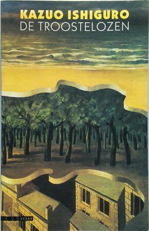 De troostelozen - Kazuo Ishiguro, Bartho Kriek De troostelozen - Kazuo Ishiguro, Bartho Kriek