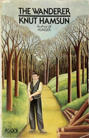 The Wanderer - Knut Hamsun, Oliver Stallybrass, Gunnvor Stallybrass The Wanderer - Knut Hamsun, Oliver Stallybrass, Gunnvor Stallybrass