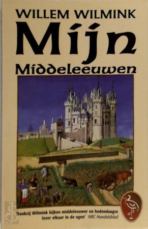 Mijn middeleeuwen - Willem Wilmink Mijn middeleeuwen - Willem Wilmink