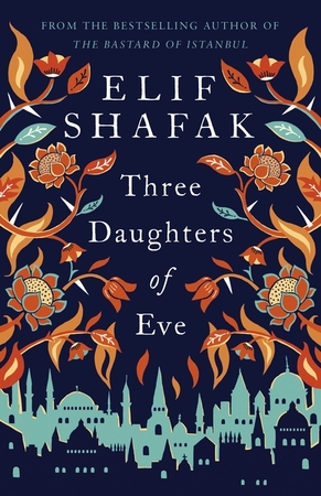 Three daughters of eve - Elif Shafak Three daughters of eve - Elif Shafak