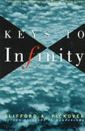 Keys to Infinity - Clifford A. Pickover Keys to Infinity - Clifford A. Pickover