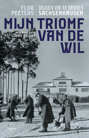 Mijn triomf van de wil - Flor Peeters, Lukas De Vos Mijn triomf van de wil - Flor Peeters, Lukas De Vos