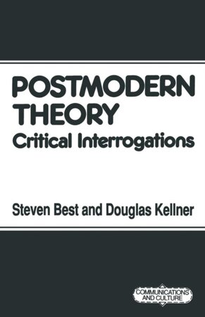 Postmodern Theory - Steven Best Postmodern Theory - Steven Best