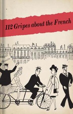 112 Gripes about the French - 