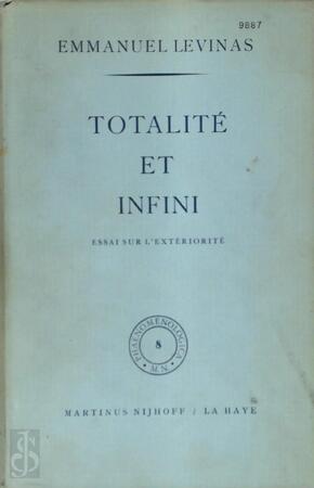 Totalité et infini - Emmanuel Levinas Totalité et infini - Emmanuel Levinas