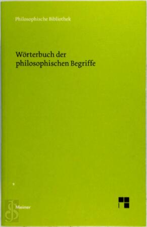 Wörterbuch der philosophischen Begriffe - Wörterbuch der philosophischen Begriffe -