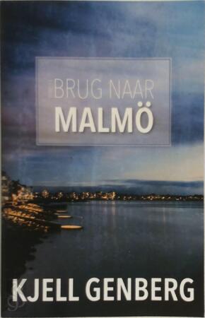 De brug naar Malmo - Kjell Genberg