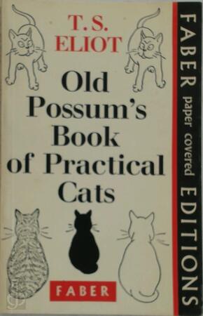 Old Possum's book of practical cats - Thomas Stearns Eliot Old Possum's book of practical cats - Thomas Stearns Eliot