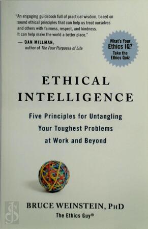 Ethical Intelligence - Ph.D. Bruce Weinstein