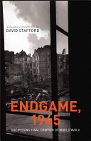 Endgame, 1945 - David Stafford Endgame, 1945 - David Stafford