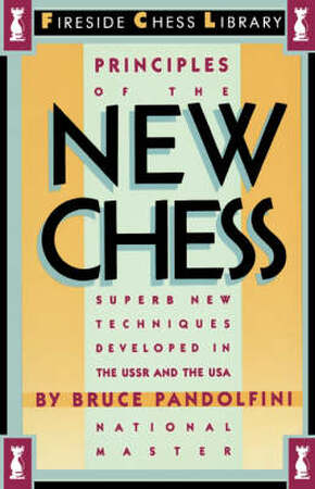 Principles of the New Chess - Bruce Pandolfini Principles of the New Chess - Bruce Pandolfini