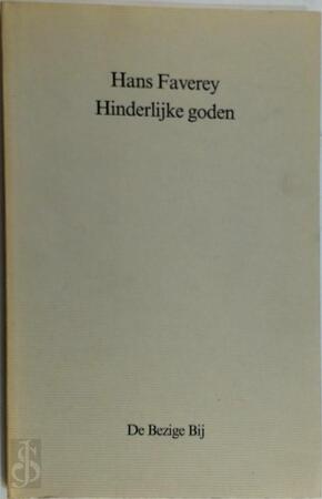 Hinderlijke goden - Hans Faverey Hinderlijke goden - Hans Faverey