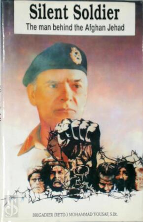 Silent Soldier - Brigadier (Retd.) Mohammad Yousaf Silent Soldier - Brigadier (Retd.) Mohammad Yousaf