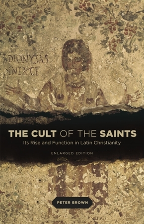 Cult of the saints - Peter Brown Cult of the saints - Peter Brown