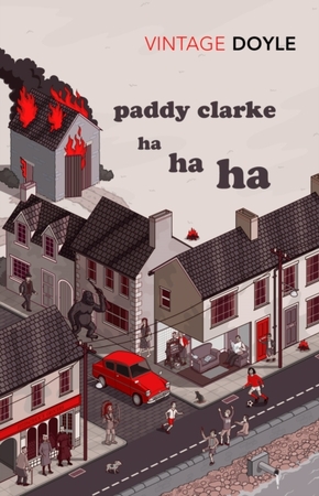 Paddy Clarke Ha Ha Ha - Roddy Doyle
