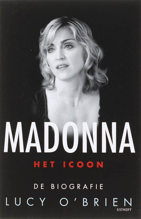 Madonna - Het icoon - Lucy O'Brien Madonna - Het icoon - Lucy O'Brien