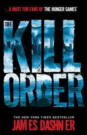 Kill Order - James Dashner