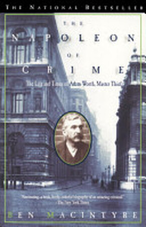 The Napoleon of Crime - Ben Macintyre The Napoleon of Crime - Ben Macintyre