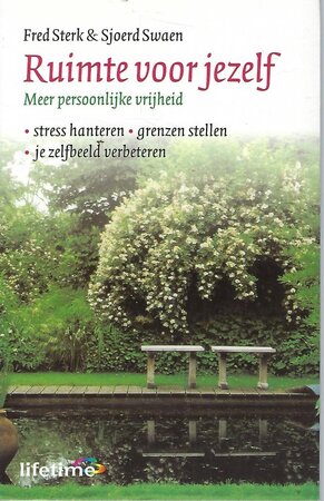 Ruimte voor jezelf - Fred Sterk, Sjoerd Swaen Ruimte voor jezelf - Fred Sterk, Sjoerd Swaen
