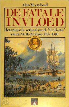 De fatale invloed - Alan Moorehead, Parma van Loon De fatale invloed - Alan Moorehead, Parma van Loon