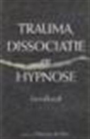 Trauma, dissociatie en hypnose - Onno Van Der Hart Trauma, dissociatie en hypnose - Onno Van Der Hart