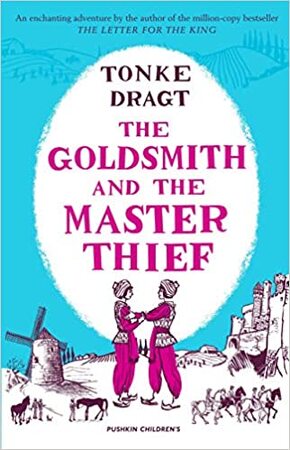 The Goldsmith and the Master Thief - Tonke (Author) Dragt, Laura (Translator) Watkinson