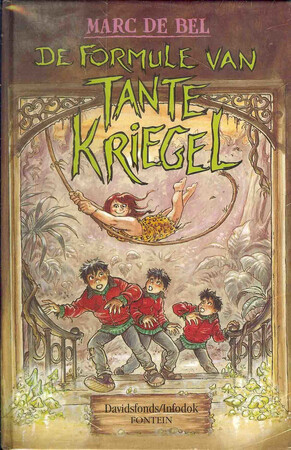 De formule van tante Kriegel - Marc de Bel, Jan Bosschaert De formule van tante Kriegel - Marc de Bel, Jan Bosschaert