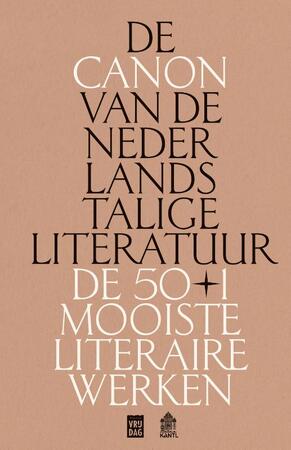 De canon van de Nederlandstalige literatuur - De canon van de Nederlandstalige literatuur -