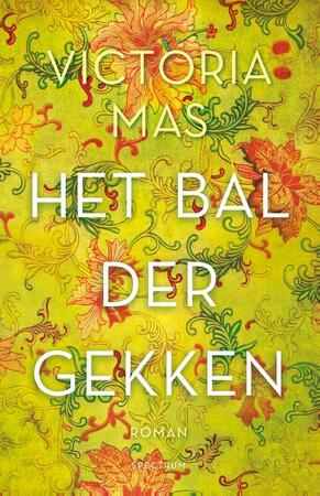 Het bal der gekken - Victoria Mas Het bal der gekken - Victoria Mas