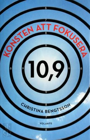 Konsten att fokusera: 10,9 - Christina Bengtsson