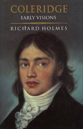 Coleridge: early visions - Richard Holmes