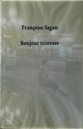 Bonjour tristesse - Françoise Sagan Bonjour tristesse - Françoise Sagan