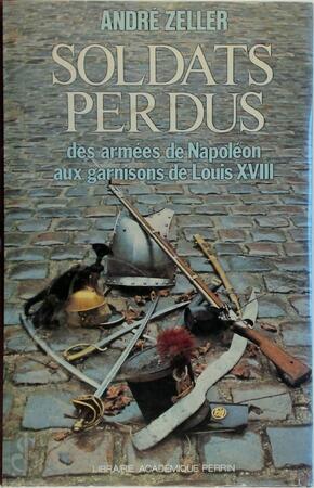 Soldats Perdus - Andre Zeller Soldats Perdus - Andre Zeller