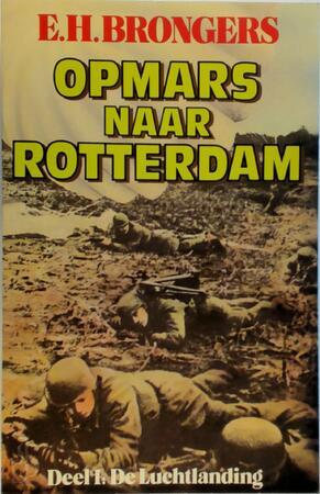 Opmars naar rotterdam / 1 - Brongers Opmars naar rotterdam / 1 - Brongers
