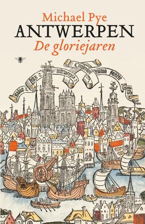 Antwerpen - De gloriejaren - Michael Pye Antwerpen - De gloriejaren - Michael Pye