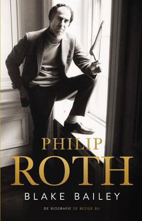 Philip Roth - Blake Bailey Philip Roth - Blake Bailey