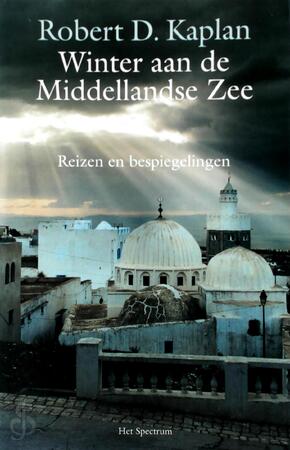 Winter aan de Middellandse Zee - Robert D. Kaplan, Nico Groen Winter aan de Middellandse Zee - Robert D. Kaplan, Nico Groen