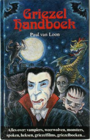 Griezelhandboek - Paul van Loon, Eddy C. Bertin Griezelhandboek - Paul van Loon, Eddy C. Bertin